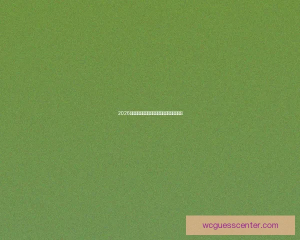 2026世界杯精彩赛事在线看攻略与全程直播指南解析